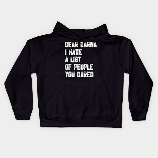 Dear Karma Kids Hoodie by TeamMatschke